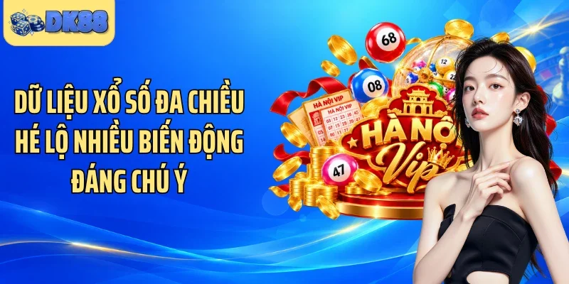 Dữ liệu xổ số đa chiều hé lộ nhiều biến động đáng chú ý
